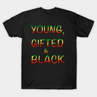 Young gifted and black words  - Rasta colours Colors distressed pattern black background T-Shirt